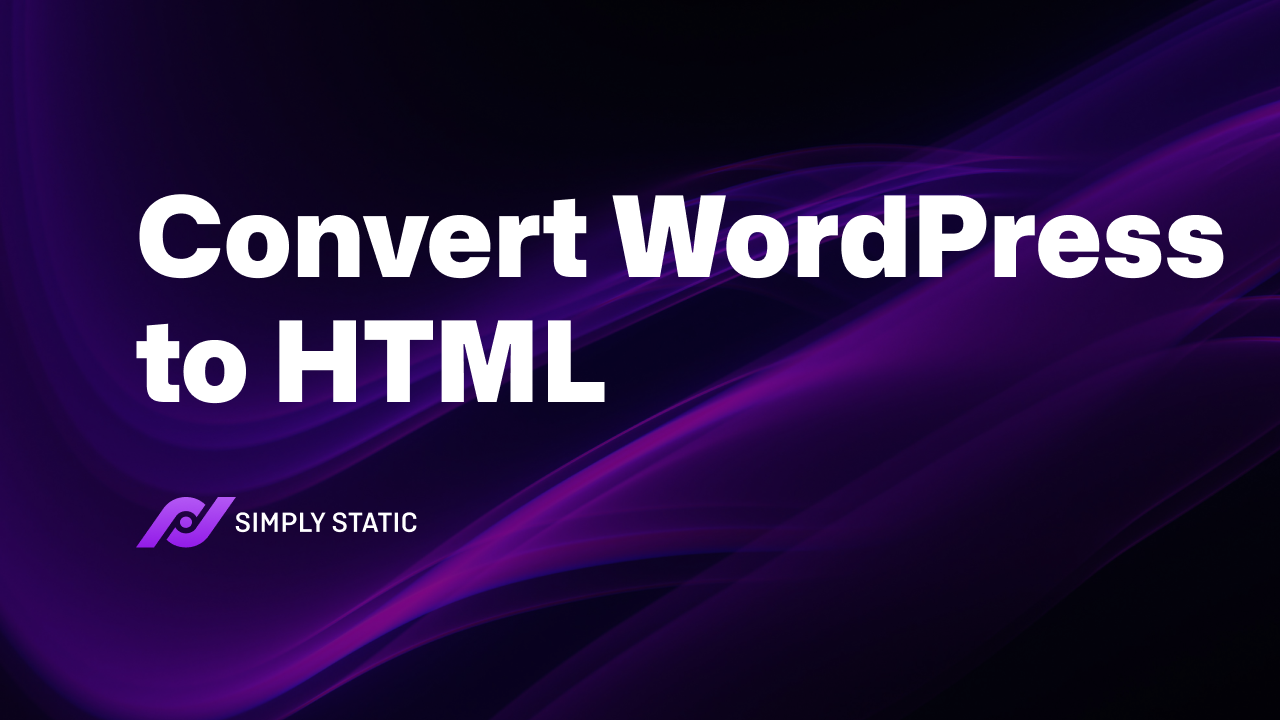 3 Steps to Convert WordPress to HTML