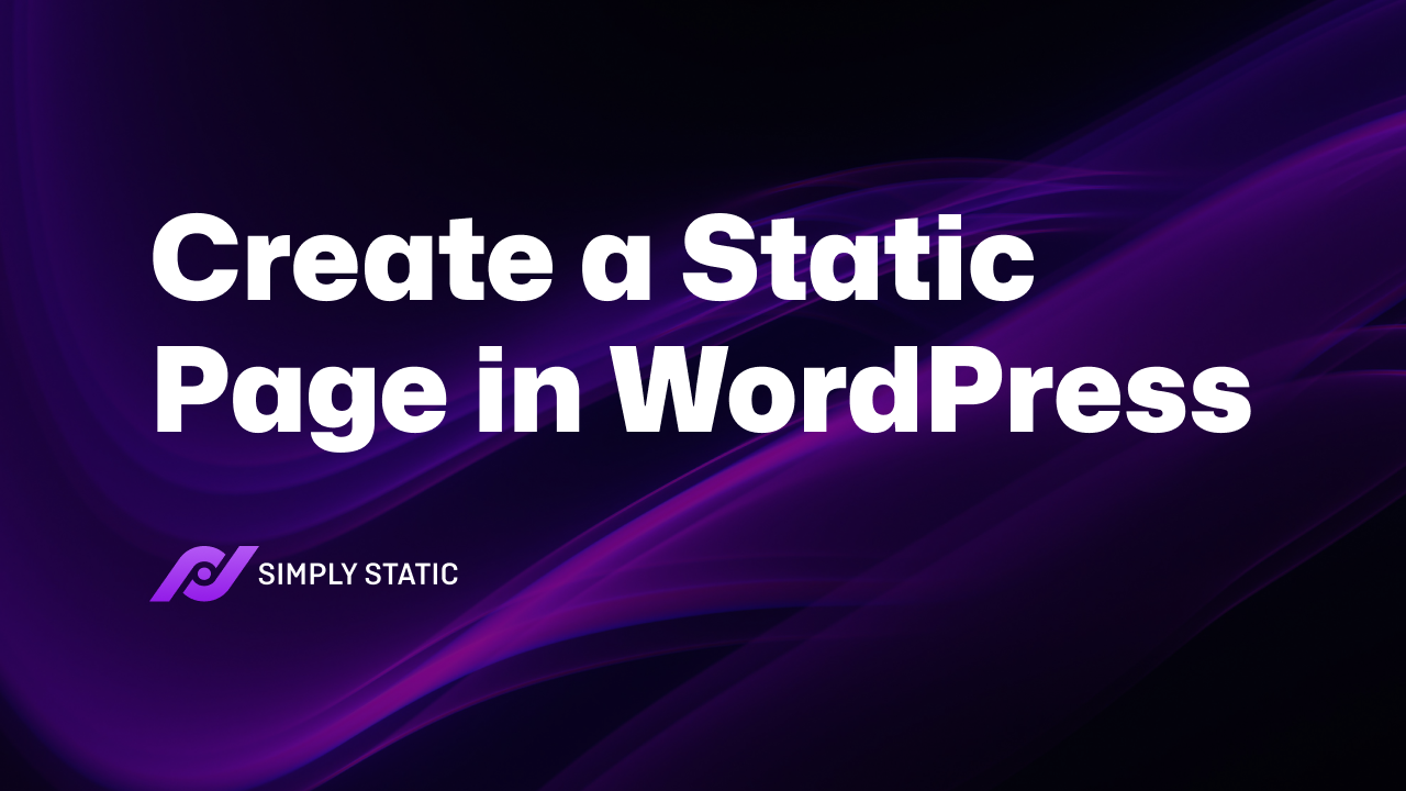 How to Create a Static Page in WordPress