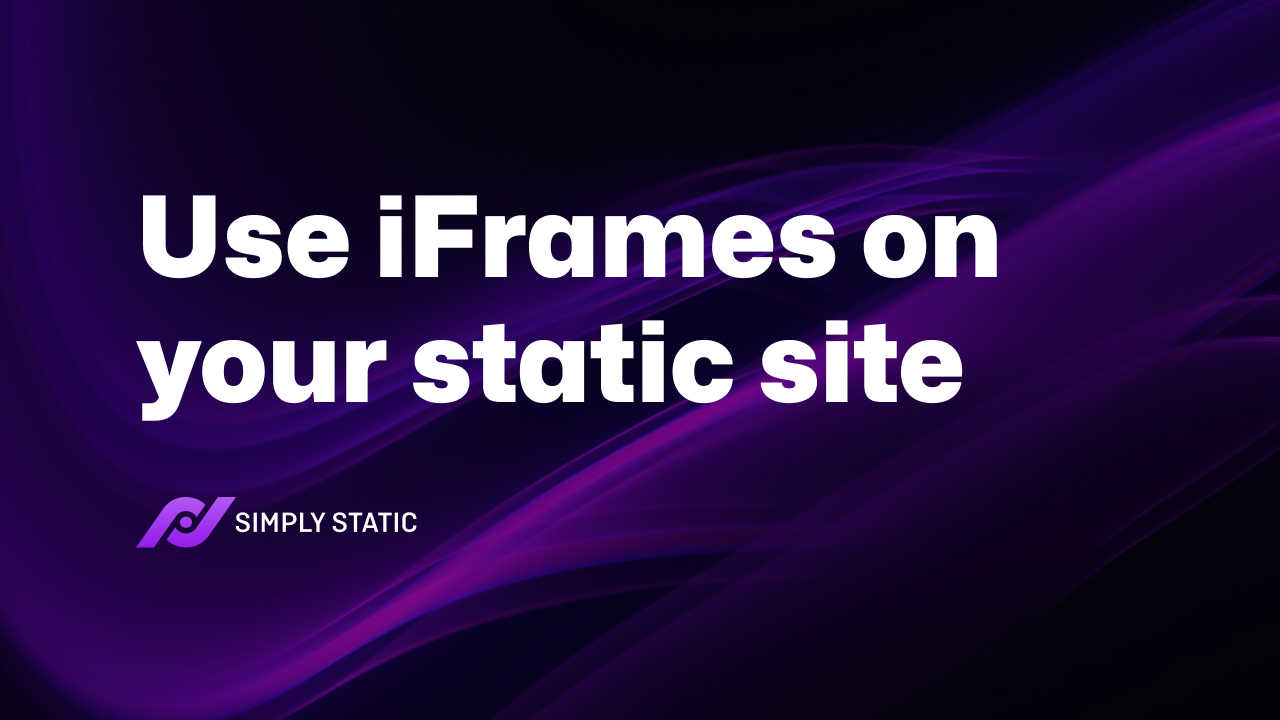 Using iFrames on your static website