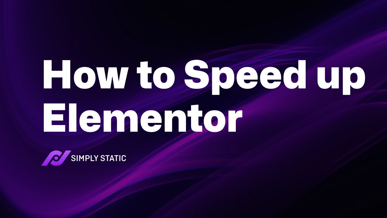 How to Speed up Elementor